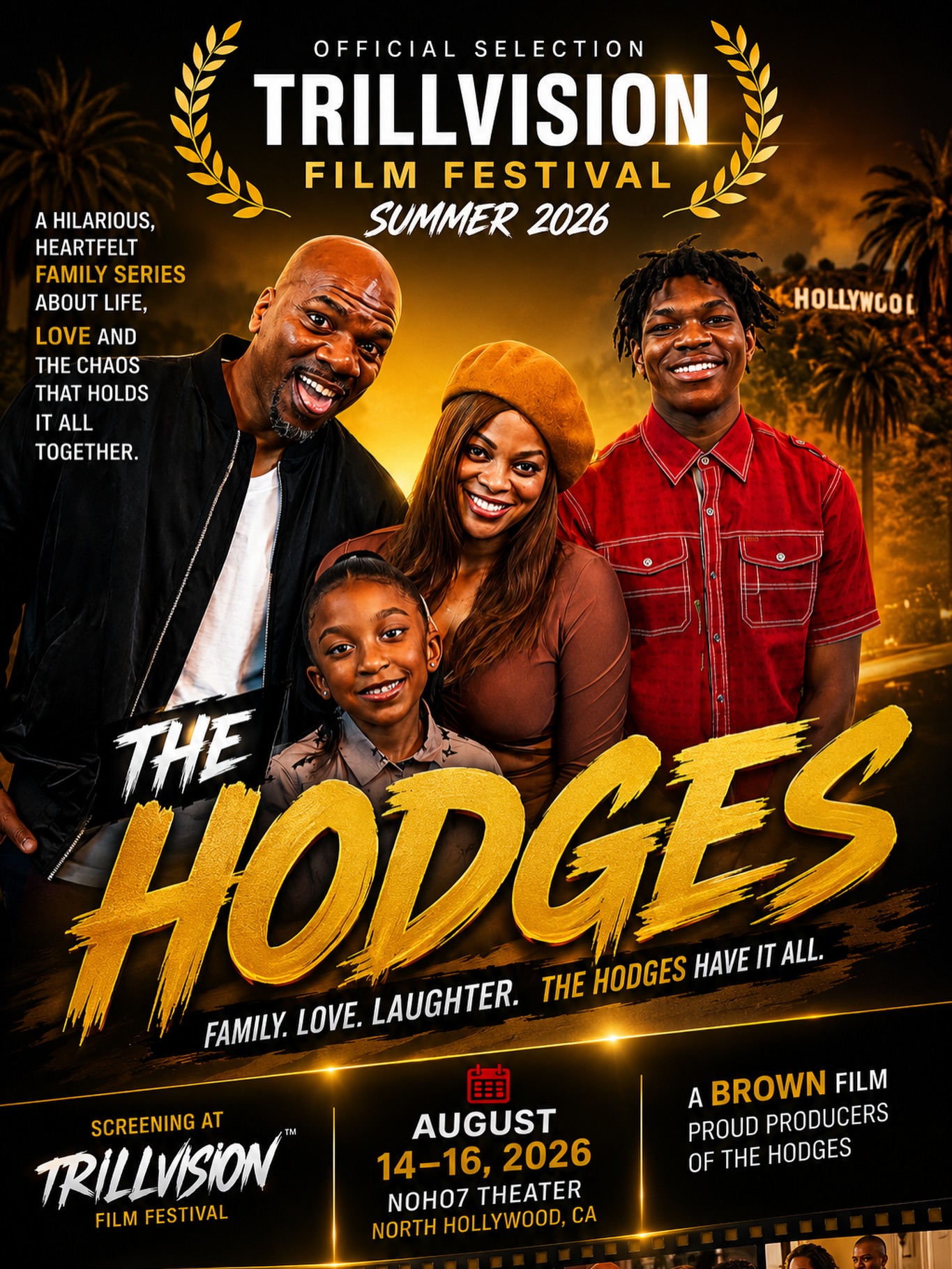 Y’all know your girl stays working! 🎬💅🏽 The Hodges is headed to Hollywood!
We’re officially selected for the TRILLVISION Film Festival – Summer 2026! 🏆✨
📍 NOHO7 Theater | North Hollywood
📅 August 14–16, 2026
Come see your Diva on the BIG SCREEN! 😘🎥✨