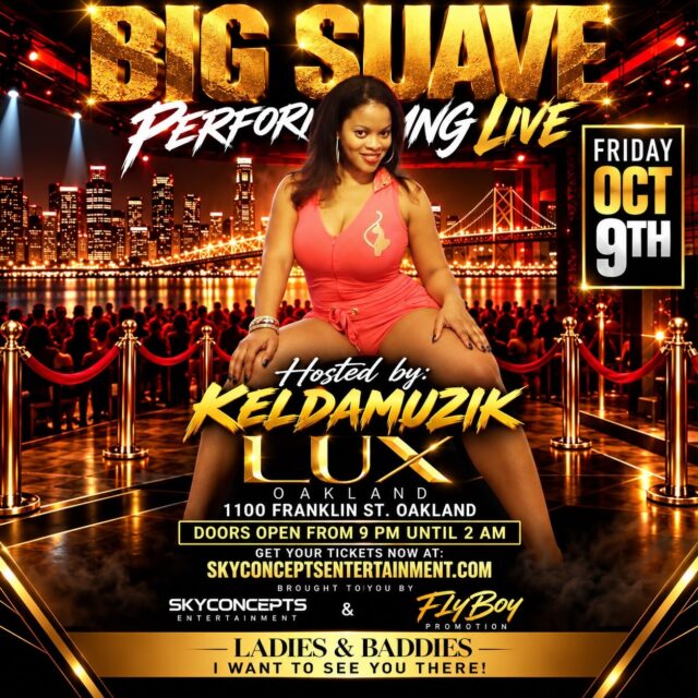 Join us this Friday, October 9th as Big Suave perform live in Oakland at Lux Oakland (downtown) . 

Door open from 9 pm to 2 am. Don’t miss the live dj set, live performances, cocktail, and many more. 

RSVP, Tickets, and details: skyconceptsentertainment.com

Invite your friends, your besties, and bring your loved ones. 

#hiphop #afrobeats #rnb #afrobeats 

Don’t miss the fun 

See you there.