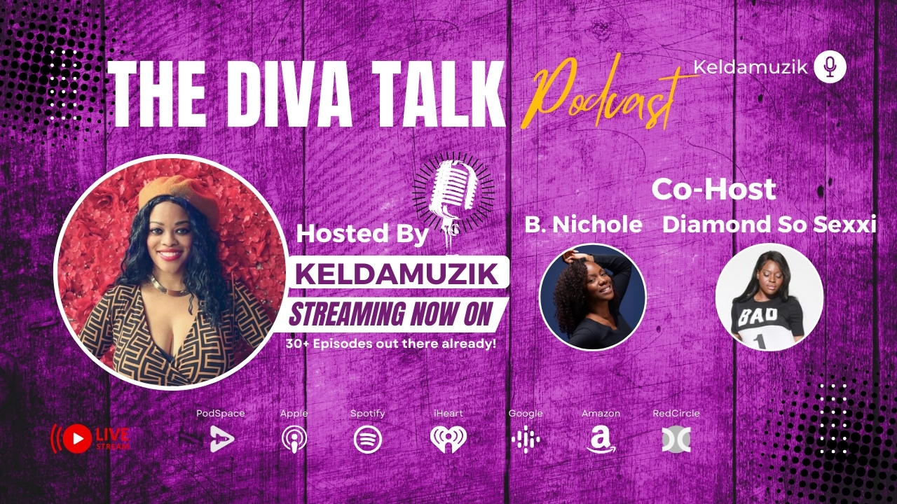 The Power of Podcasting: Keldamuzik's Dive into the World of "Diva Talk"