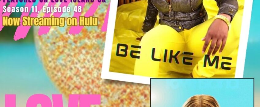 Love Island - Be Like Me Featured